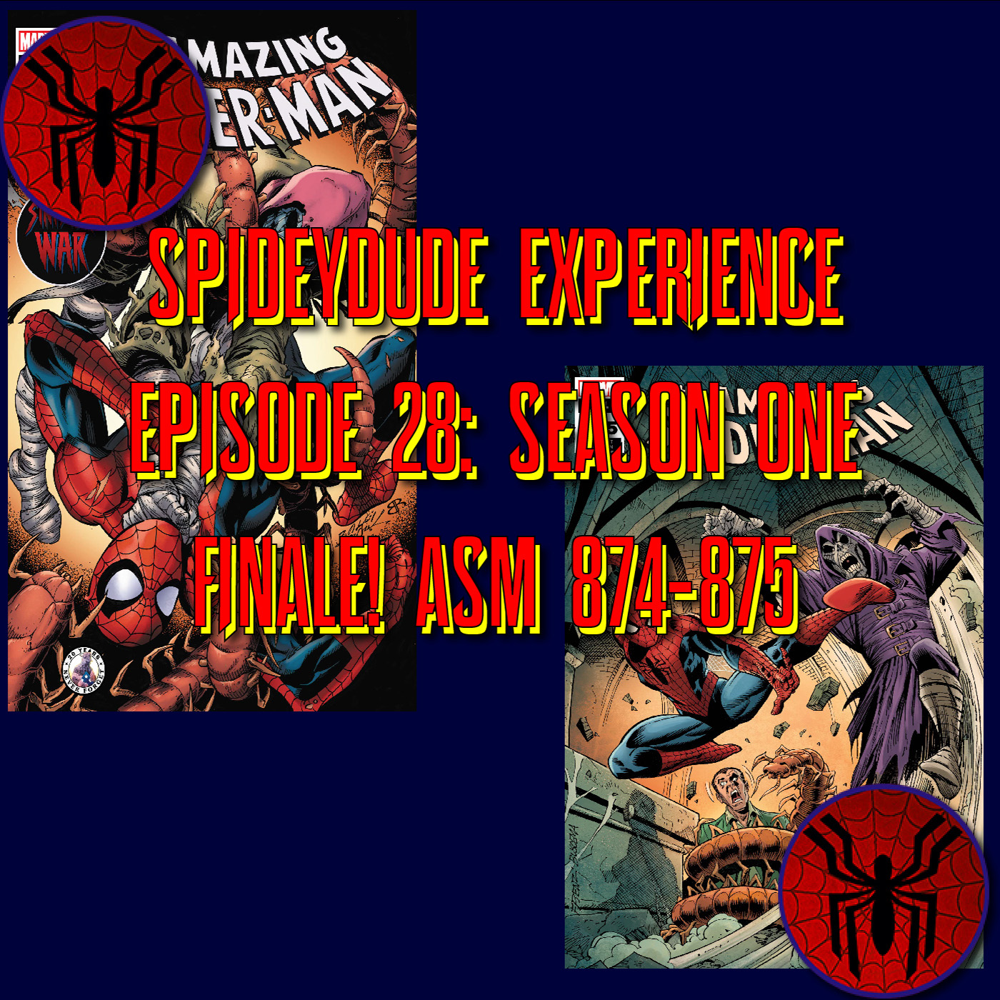 Spideydude Experience Episode 28 Audio Edition: Season 1 Finale, ASM 874-875 Review